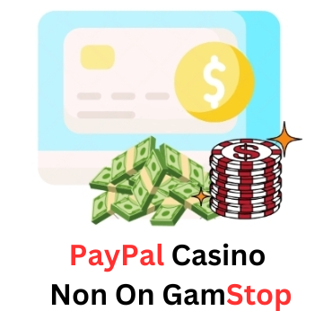 Discovering Non GamStop Casinos that Accept PayPal Discovering Non GamStop Casinos that Accept PayPal